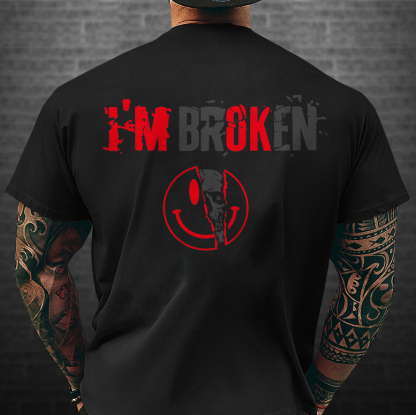 I'm Broken T-shirt