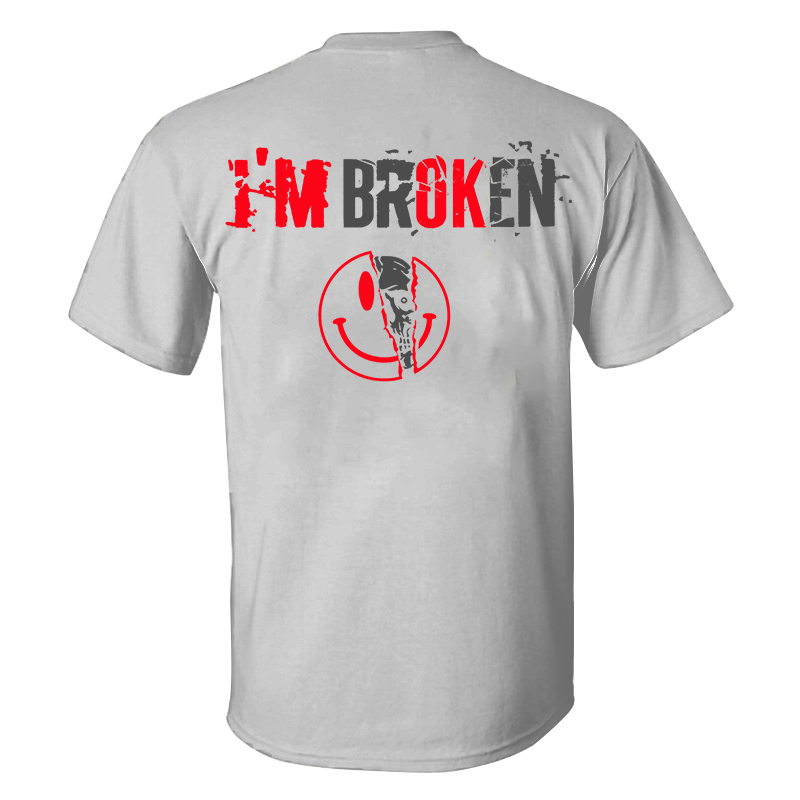 I'm Broken T-shirt