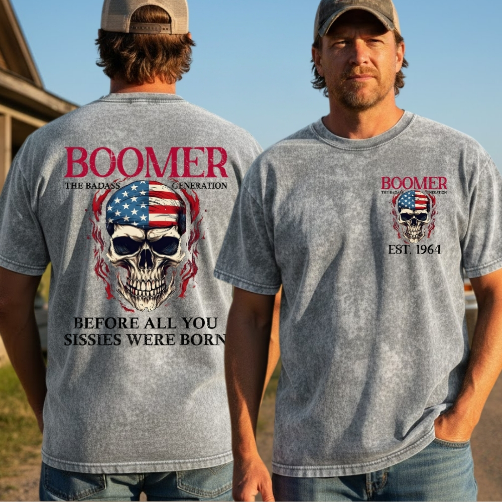 BOOMER The Badass Generation Custom Year Of Birth Sweatshirt, Unisex Hoodie, Before All You Sissies Were Born T shirt