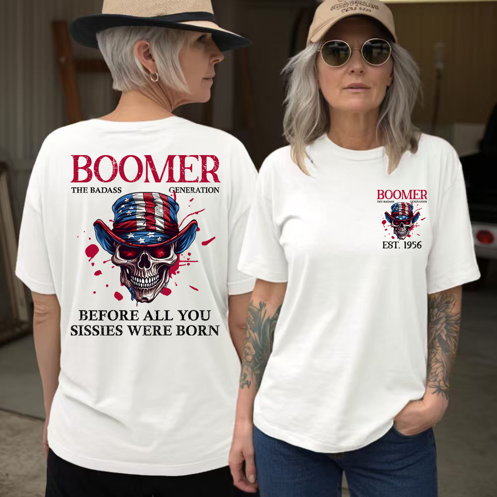 American Skull Cliparts T-shirt, BOOMER The Badass Generation T-shirt, Unisex Hoodie, Custom Year Of Birth Sweatshirt, Before All You Sissies Were Born T shirt