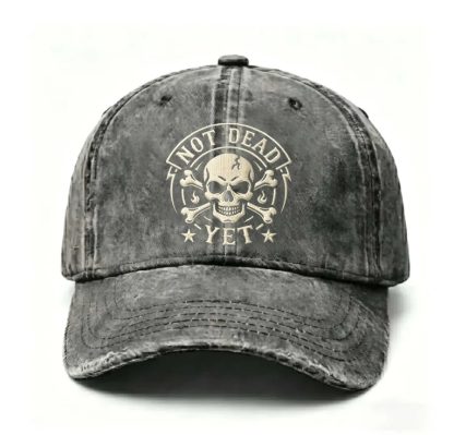 Not Dead Yet Skull Crossbones Embroidery Cap