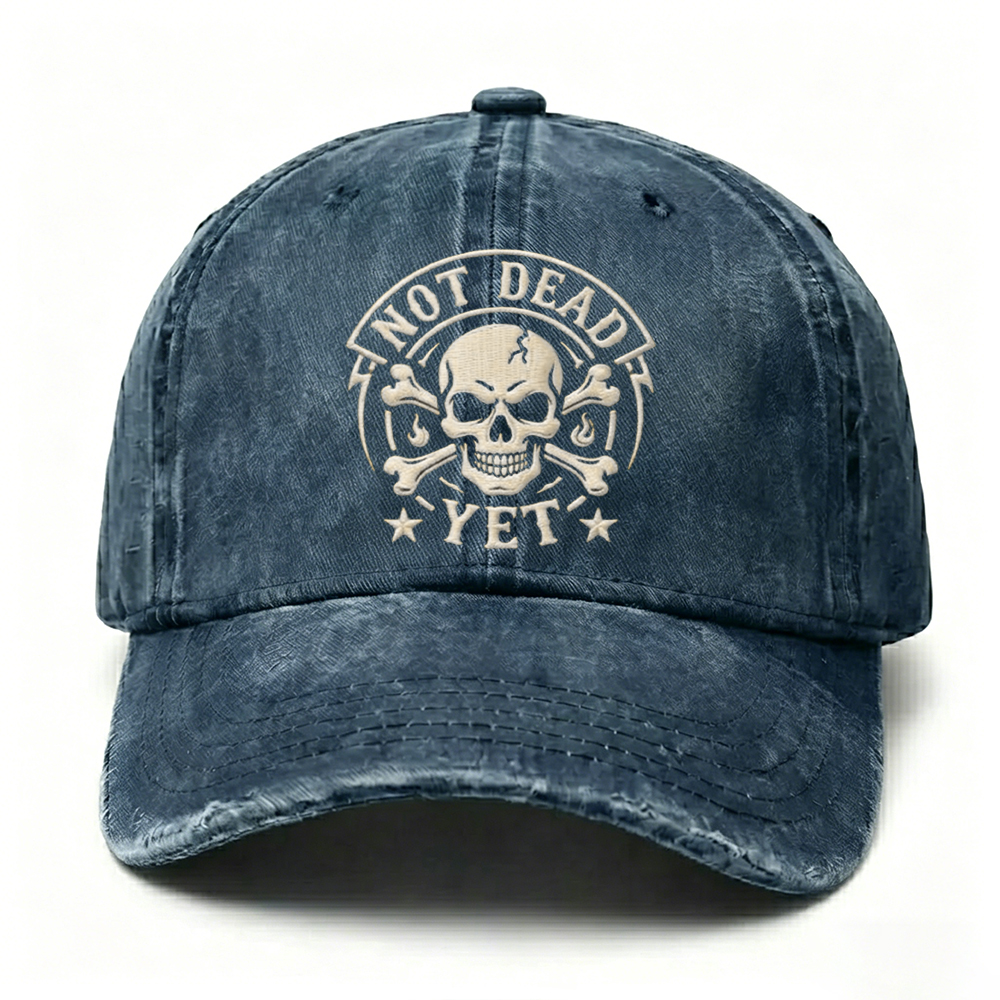 Not Dead Yet Skull Crossbones Embroidery Cap