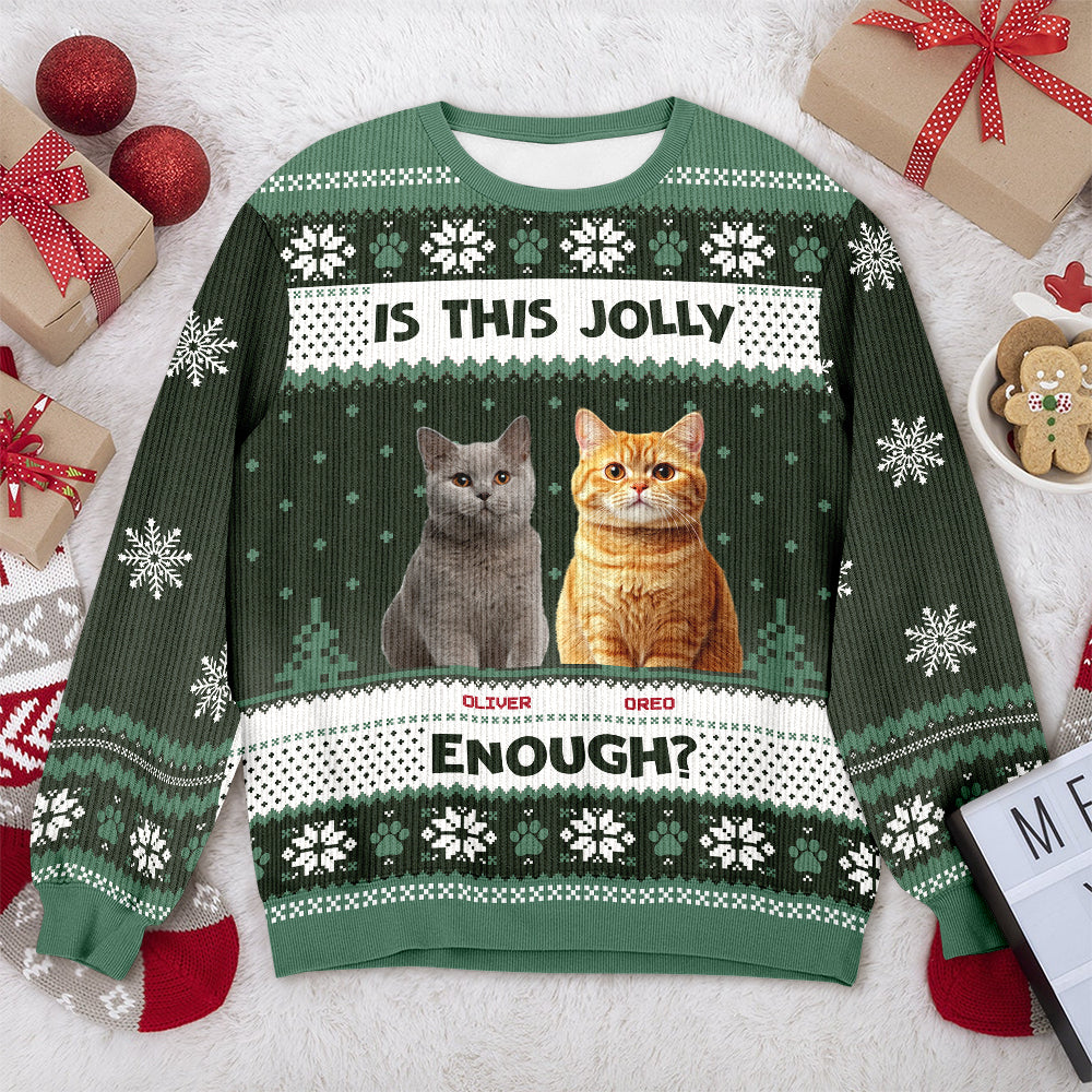 Custom Photo Is This Jolly Enough Cat Ugly Sweater