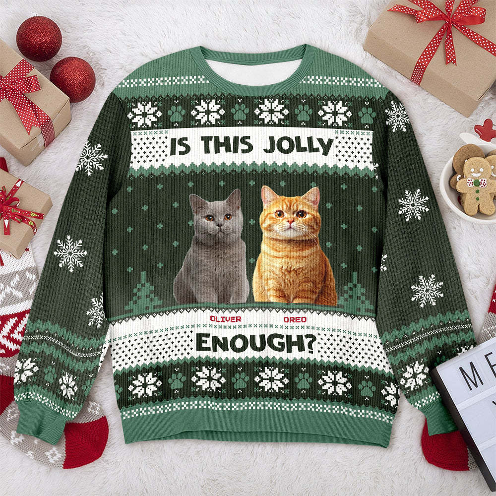 Custom Photo Is This Jolly Enough Cat Ugly Sweater
