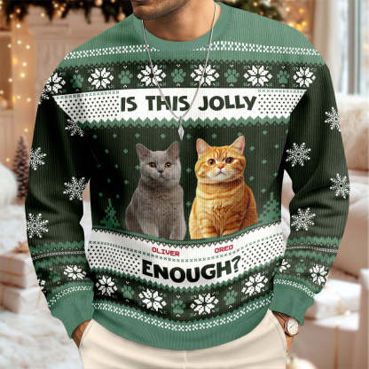 Custom Photo Is This Jolly Enough Cat Ugly Sweater