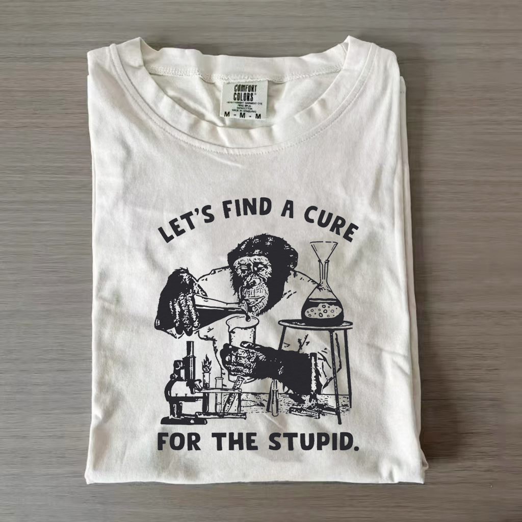 stupid people t shirt funny monkey shirt let's find a cure for stupid Classic T-shirt
