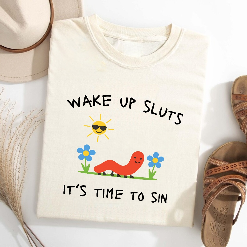 Funny Wake Up Sluts It's Time To Sin T-Shirt
