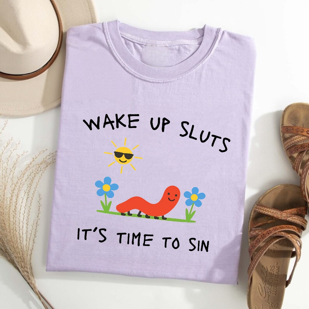 Funny Wake Up Sluts It's Time To Sin T-Shirt