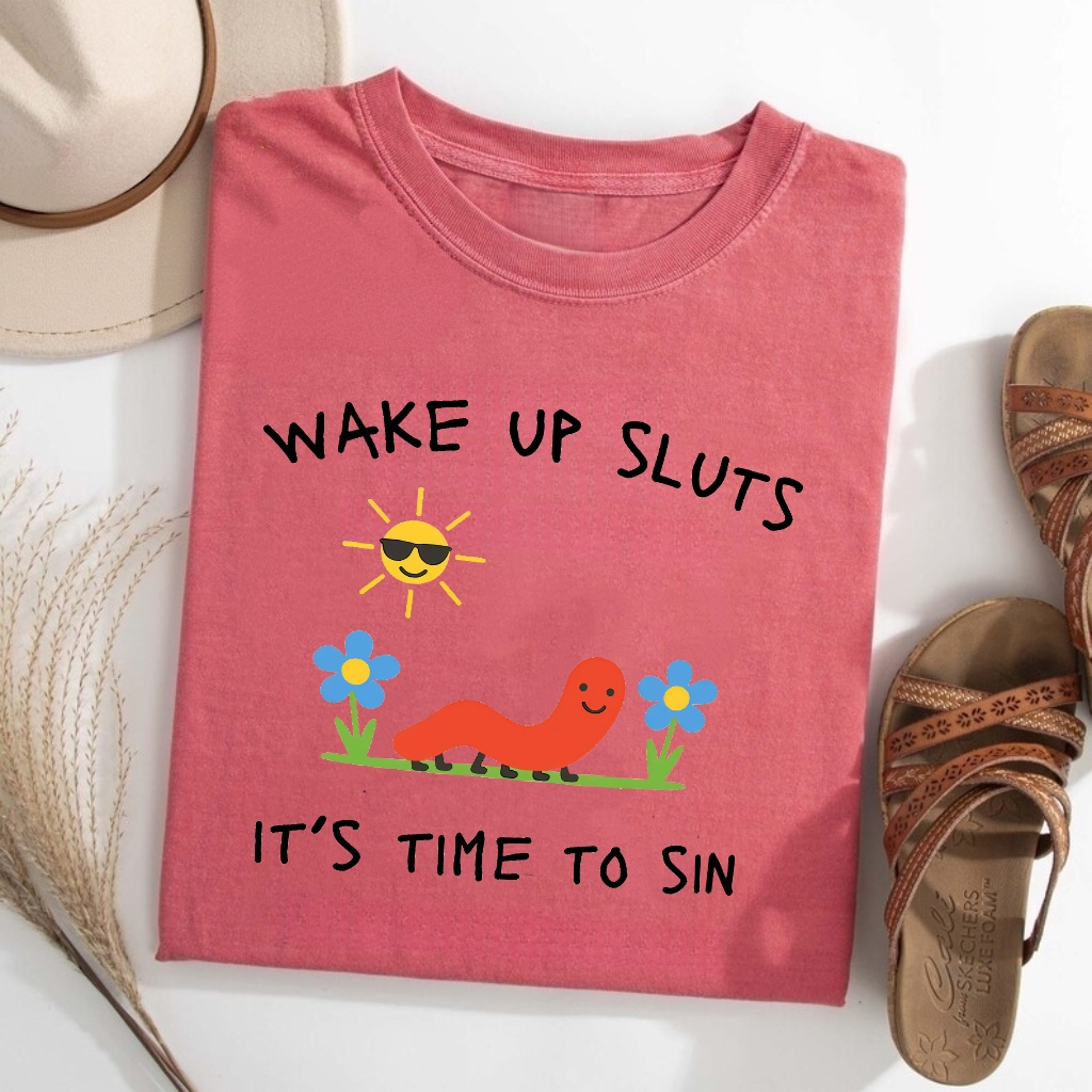 Funny Wake Up Sluts It's Time To Sin T-Shirt