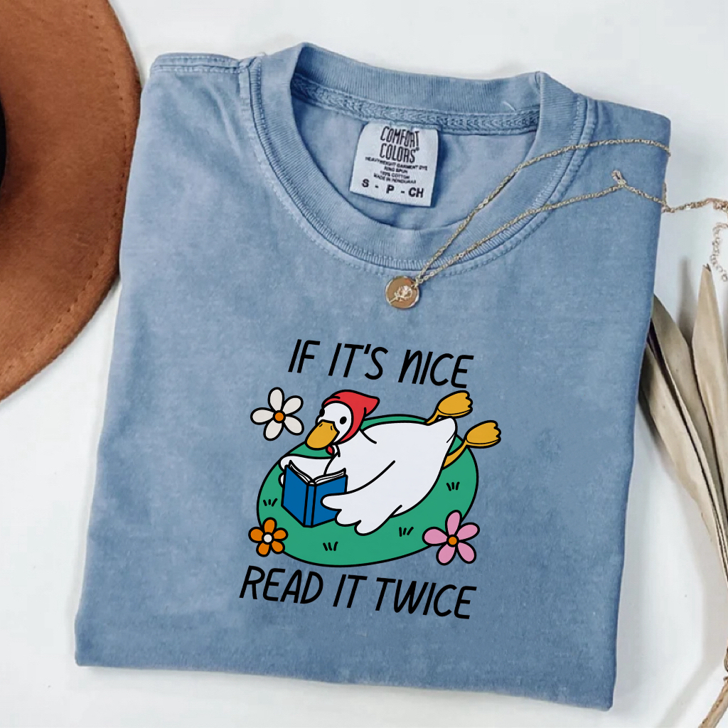 If It's Nice Read It Twice T-shirt