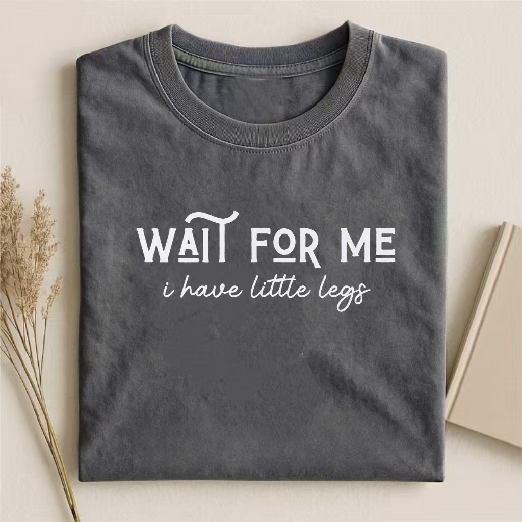"Wait For Me I Have Little Legs" Cat Humor T-shirt