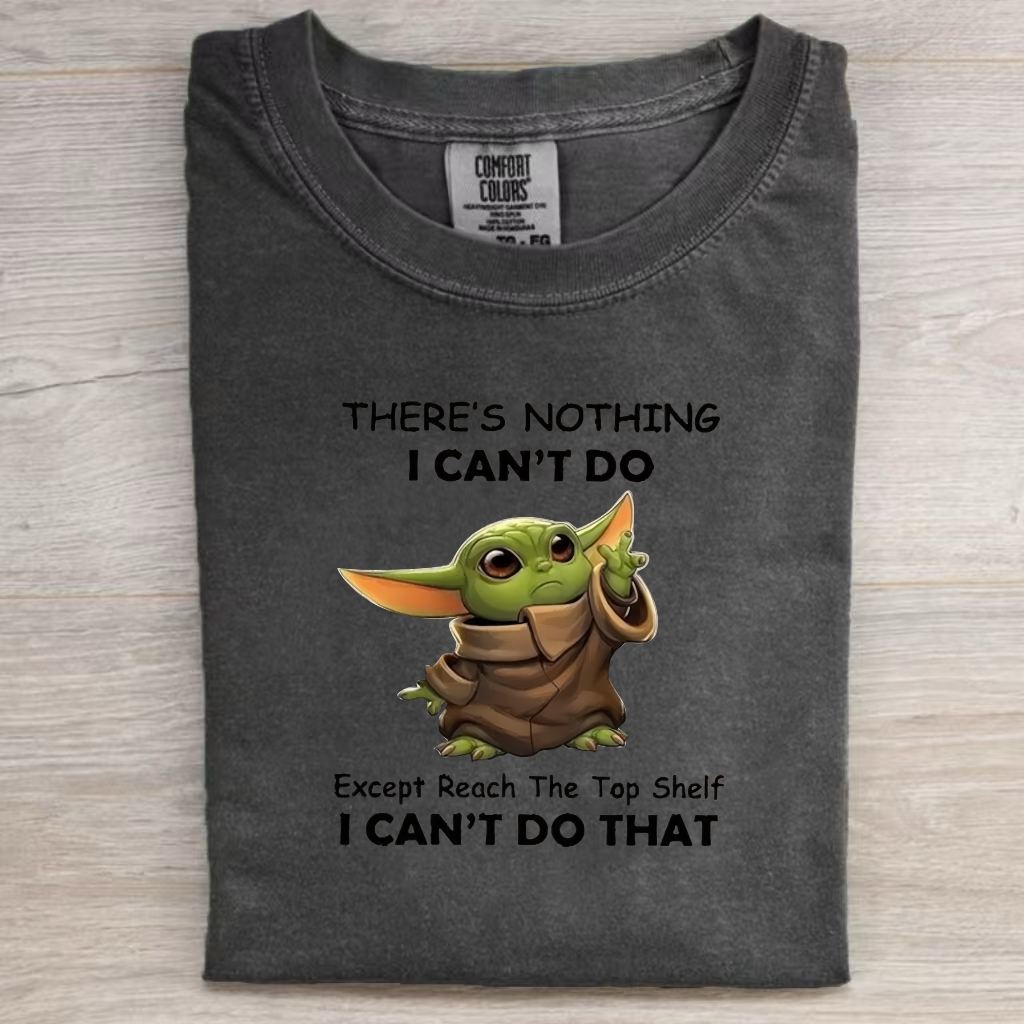 There's Nothing I Can't Do Except Reach The Top Shelf I Can't Do T-shirt
