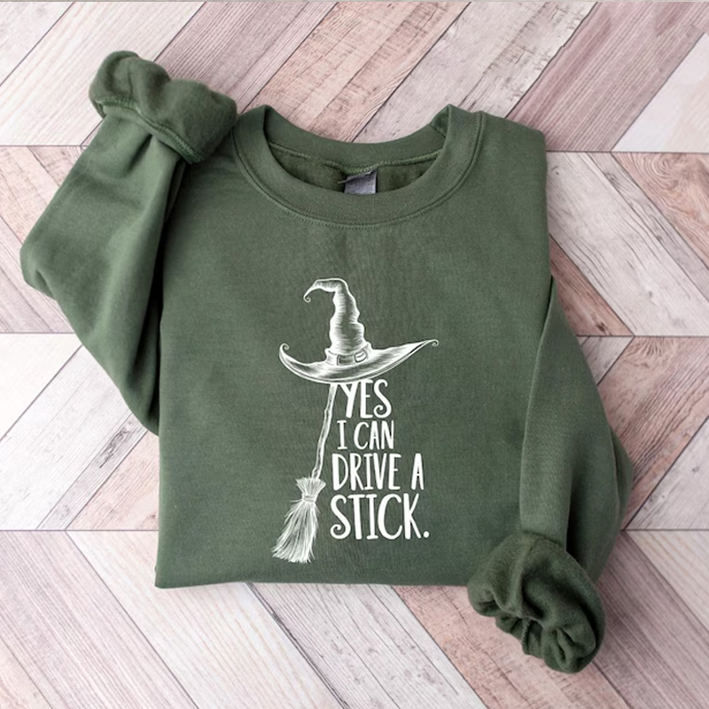 Yes I Can Drive A Stick Sweatshirt
