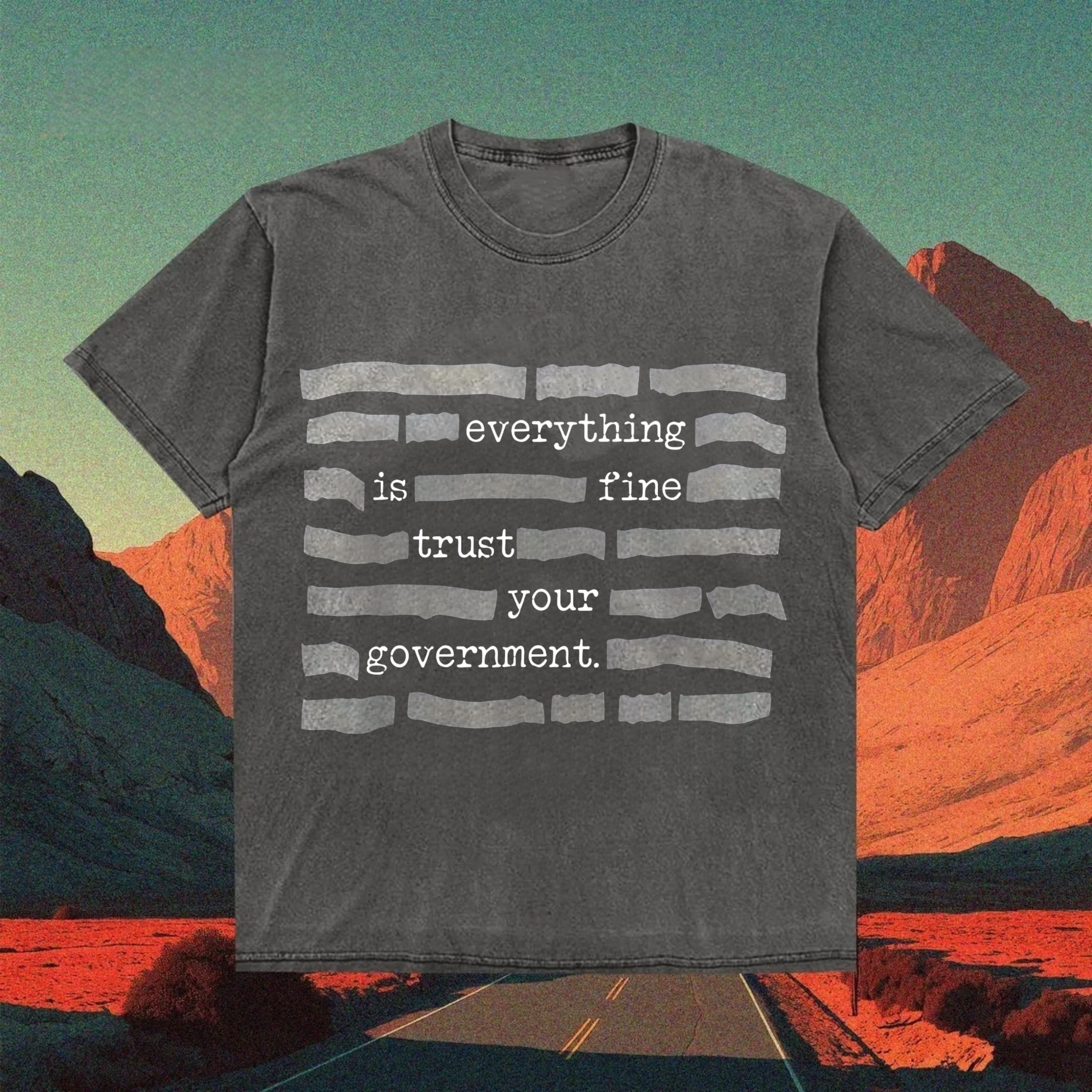 Censored Everything Is Fine Trust Your Government Redacted Meme T-Shirt