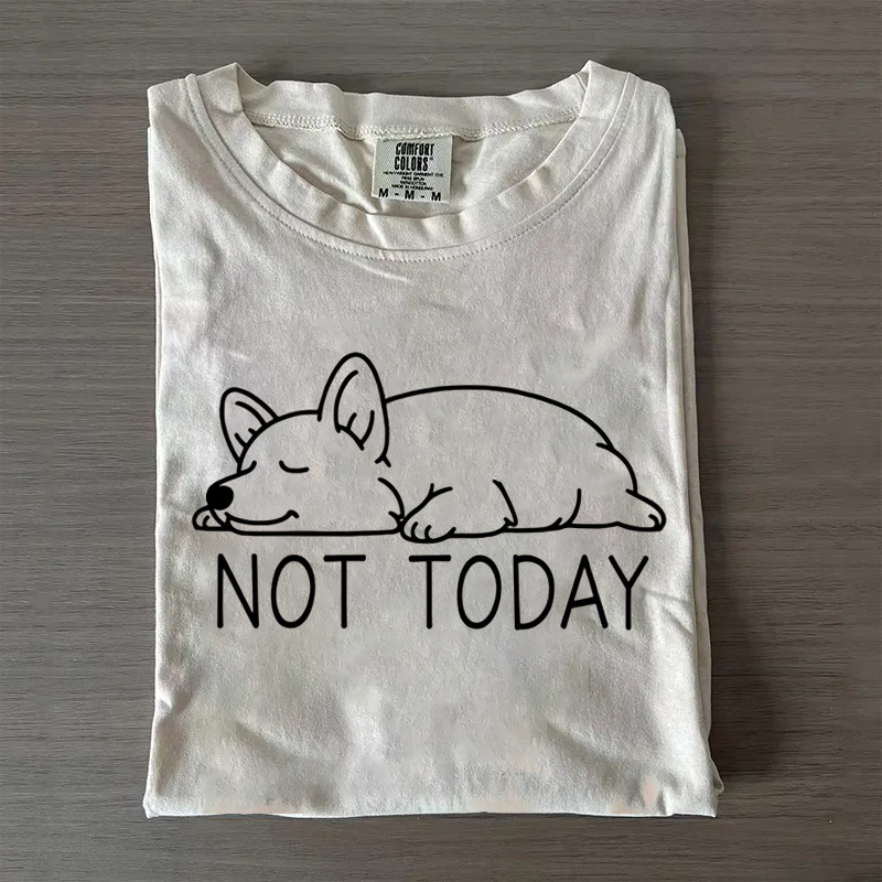 Not Today Corgi T-shirt