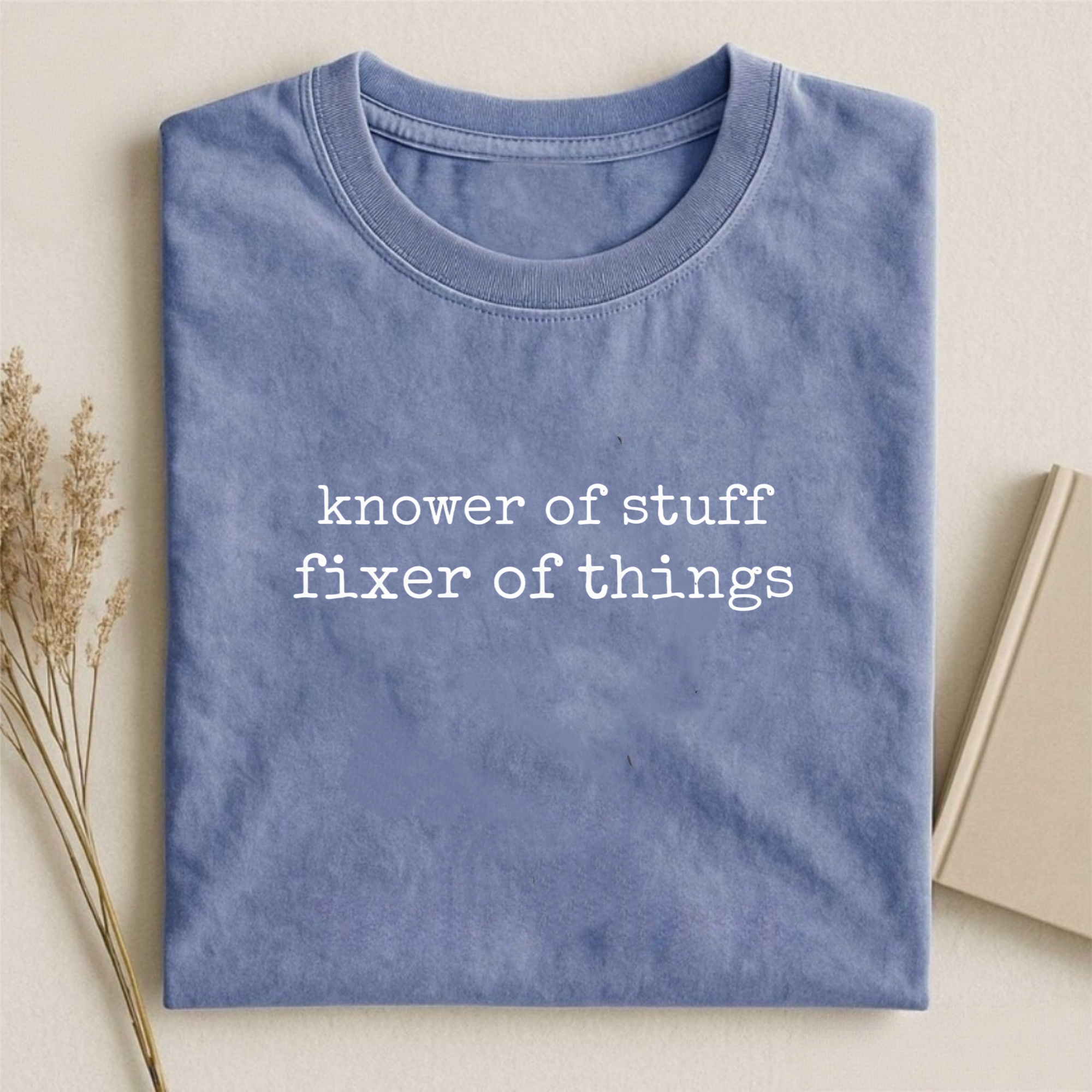 Knower of Stuff • Fixer of Things T-shirt