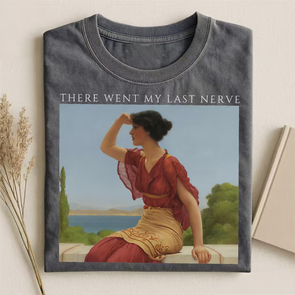 There Went My Last Nerve T-shirt