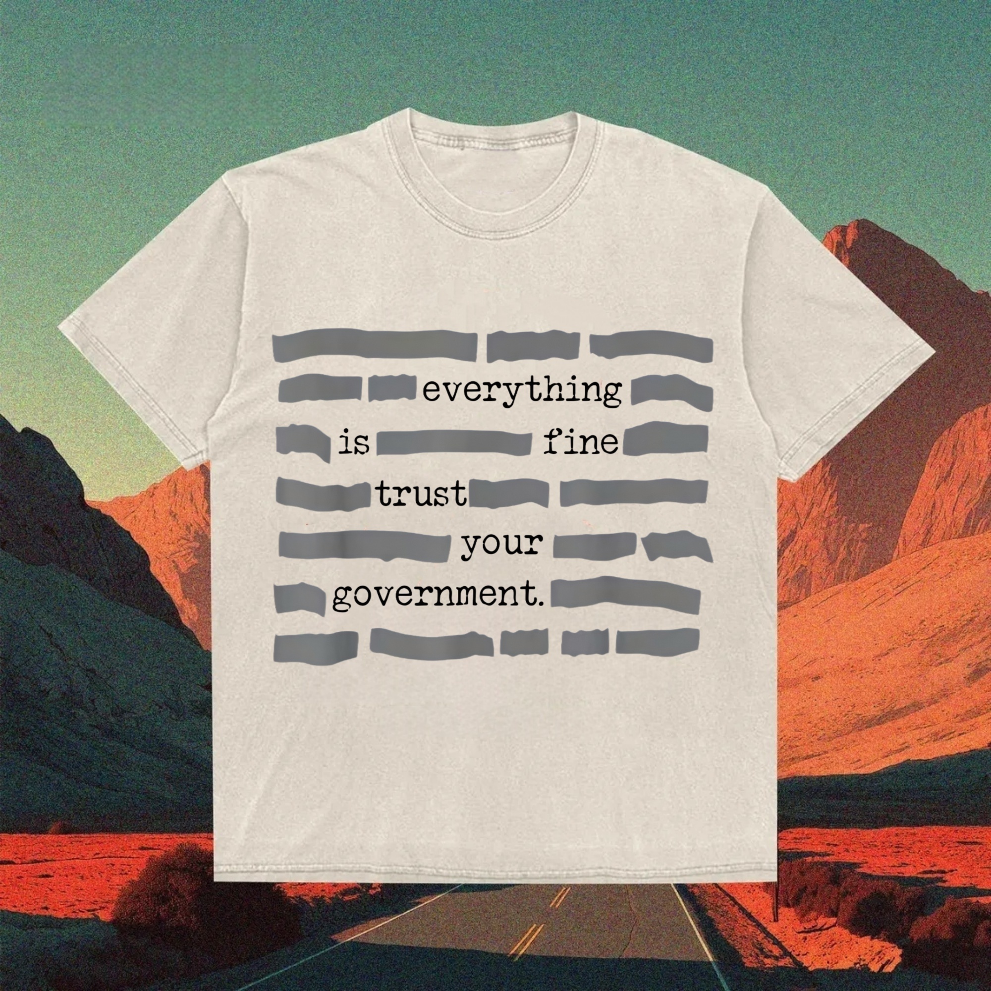Censored Everything Is Fine Trust Your Government Redacted Meme T-Shirt