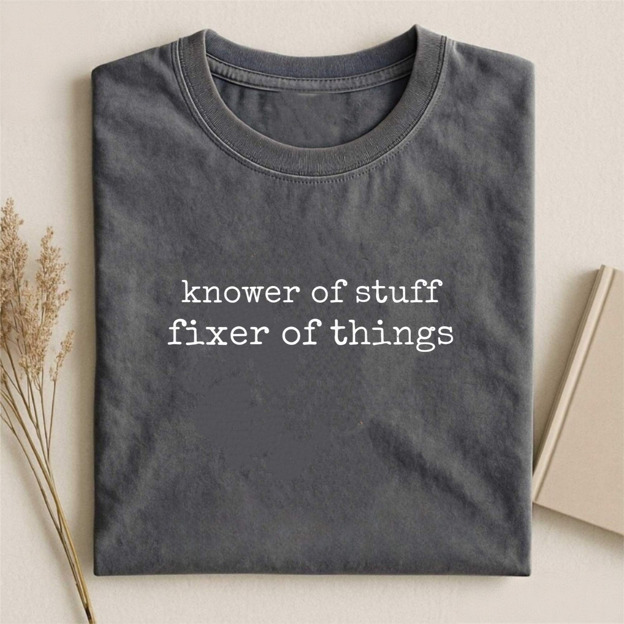 Knower of Stuff • Fixer of Things T-shirt