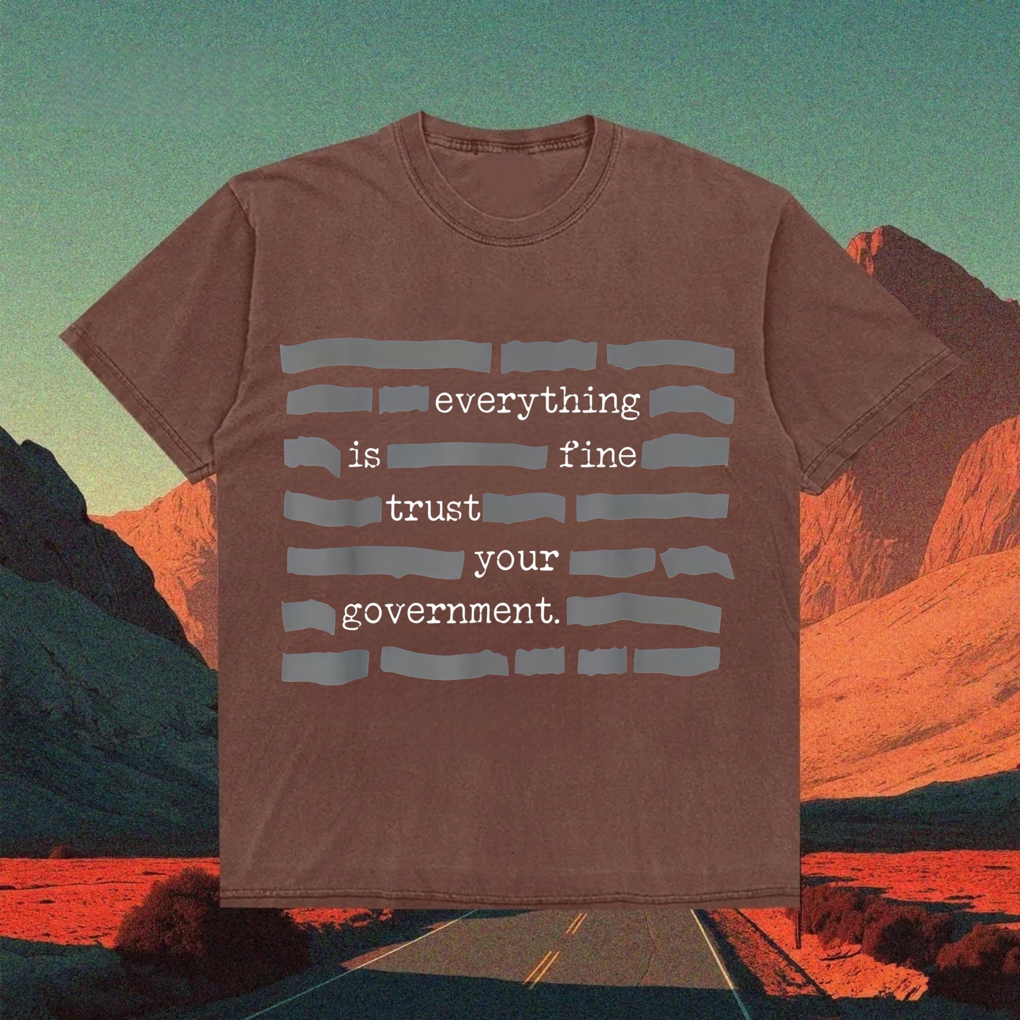 Censored Everything Is Fine Trust Your Government Redacted Meme T-Shirt