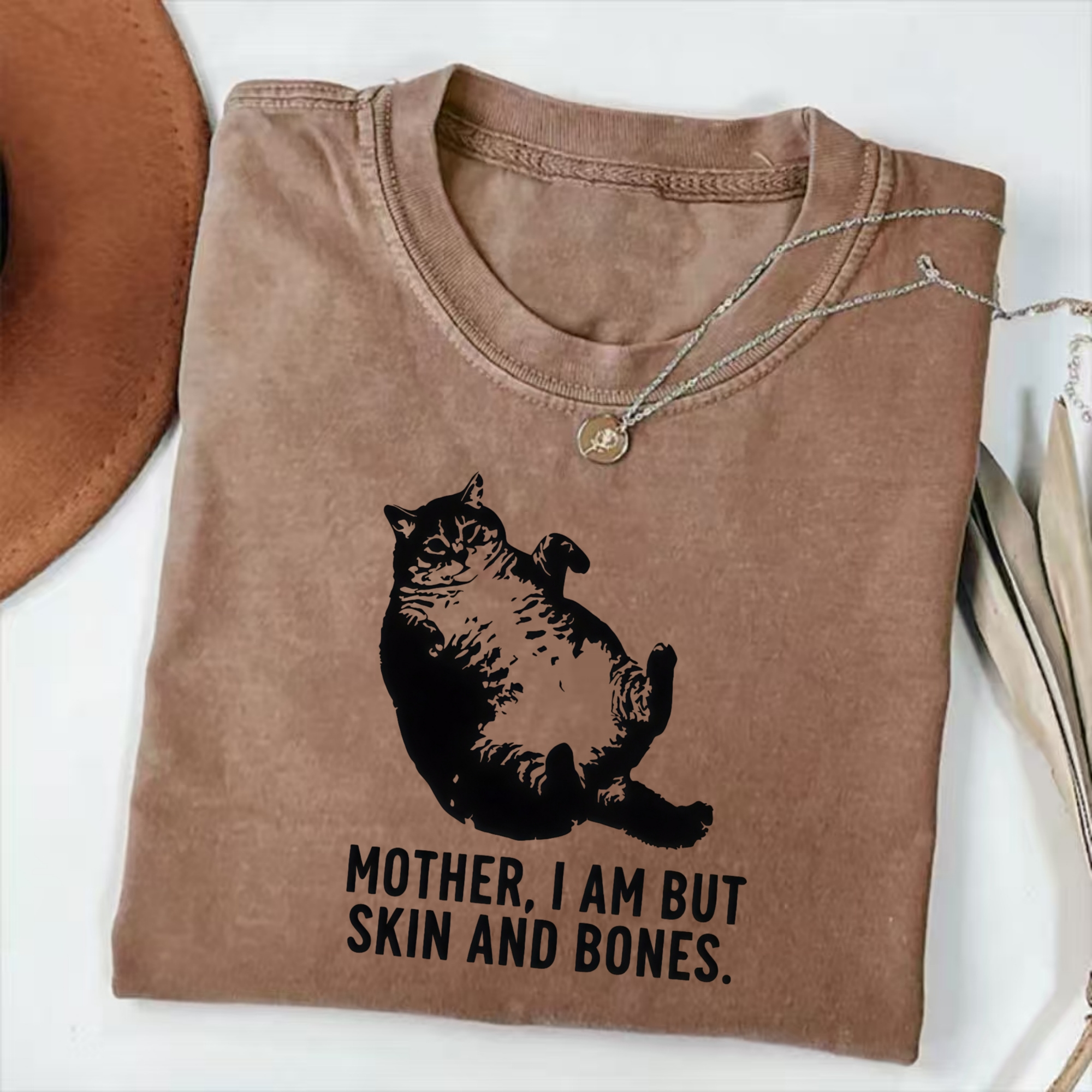 Mother I Am But Skin And Bones Cat T-Shirt