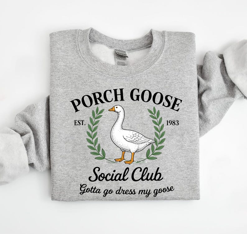 Porch Goose Social Club EST 1983 Sweatshirt