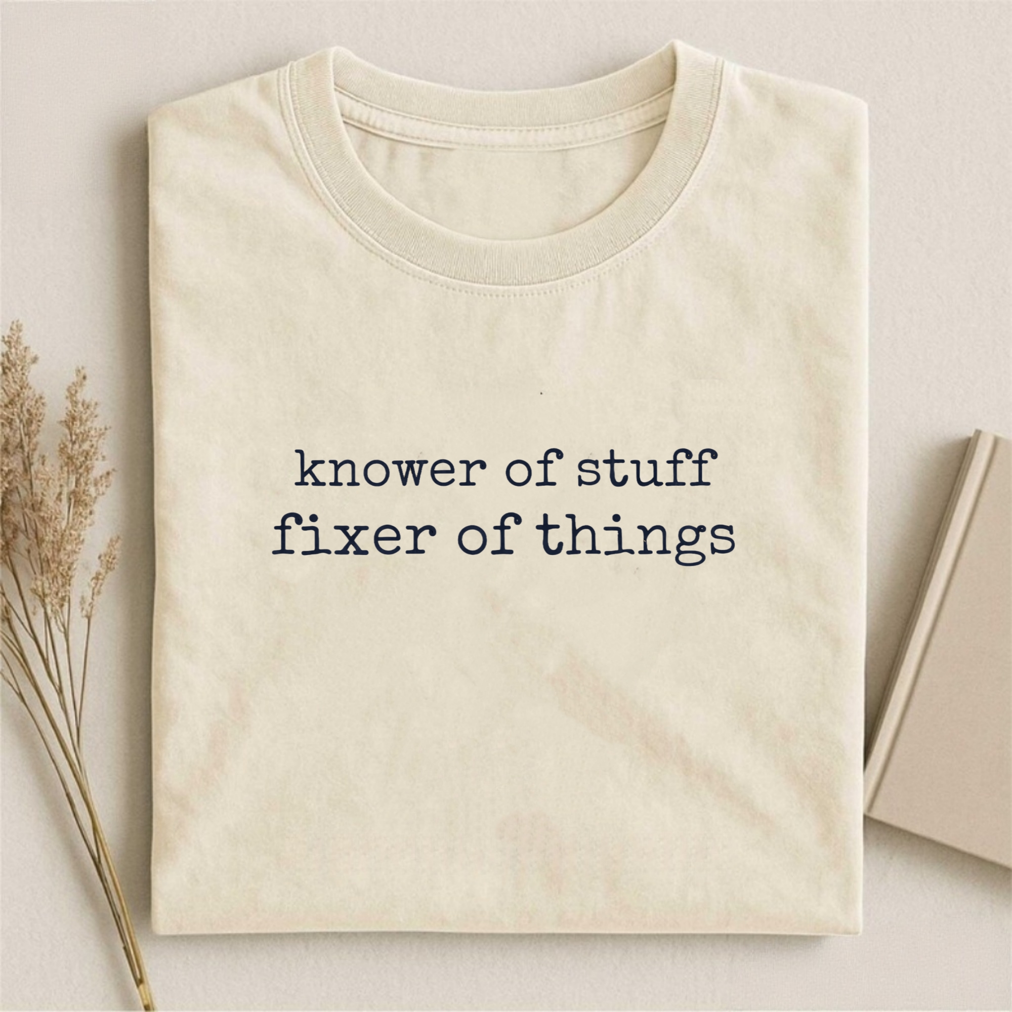 Knower of Stuff • Fixer of Things T-shirt