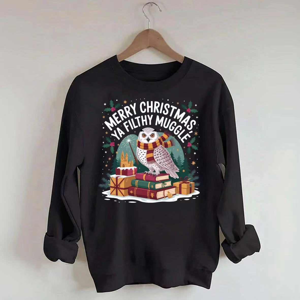 Merry Christmas Ya Filthy Muggle Sweatshirt