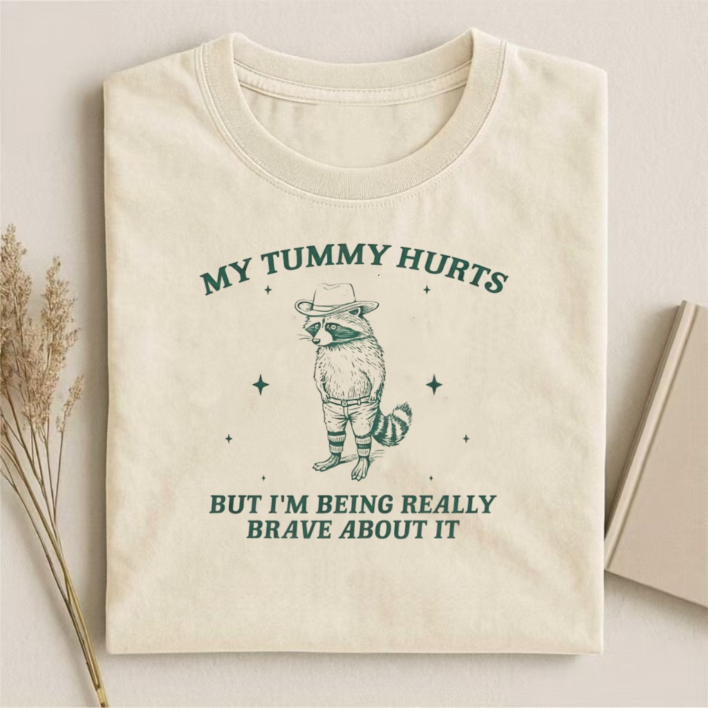 Tummy Hurt Brave Raccoon T-shirt