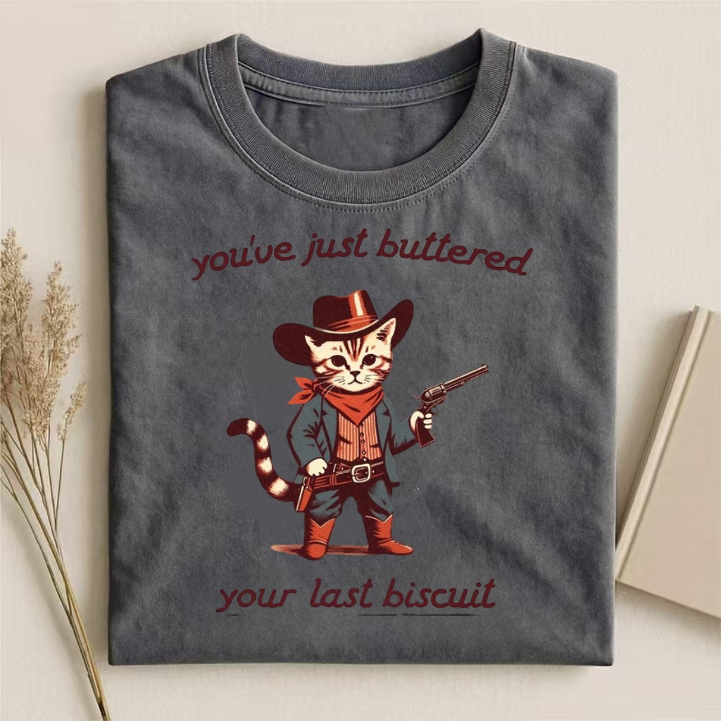 "You've Just Buttered Your Last Biscuit" Cowboy Cat T-shirt