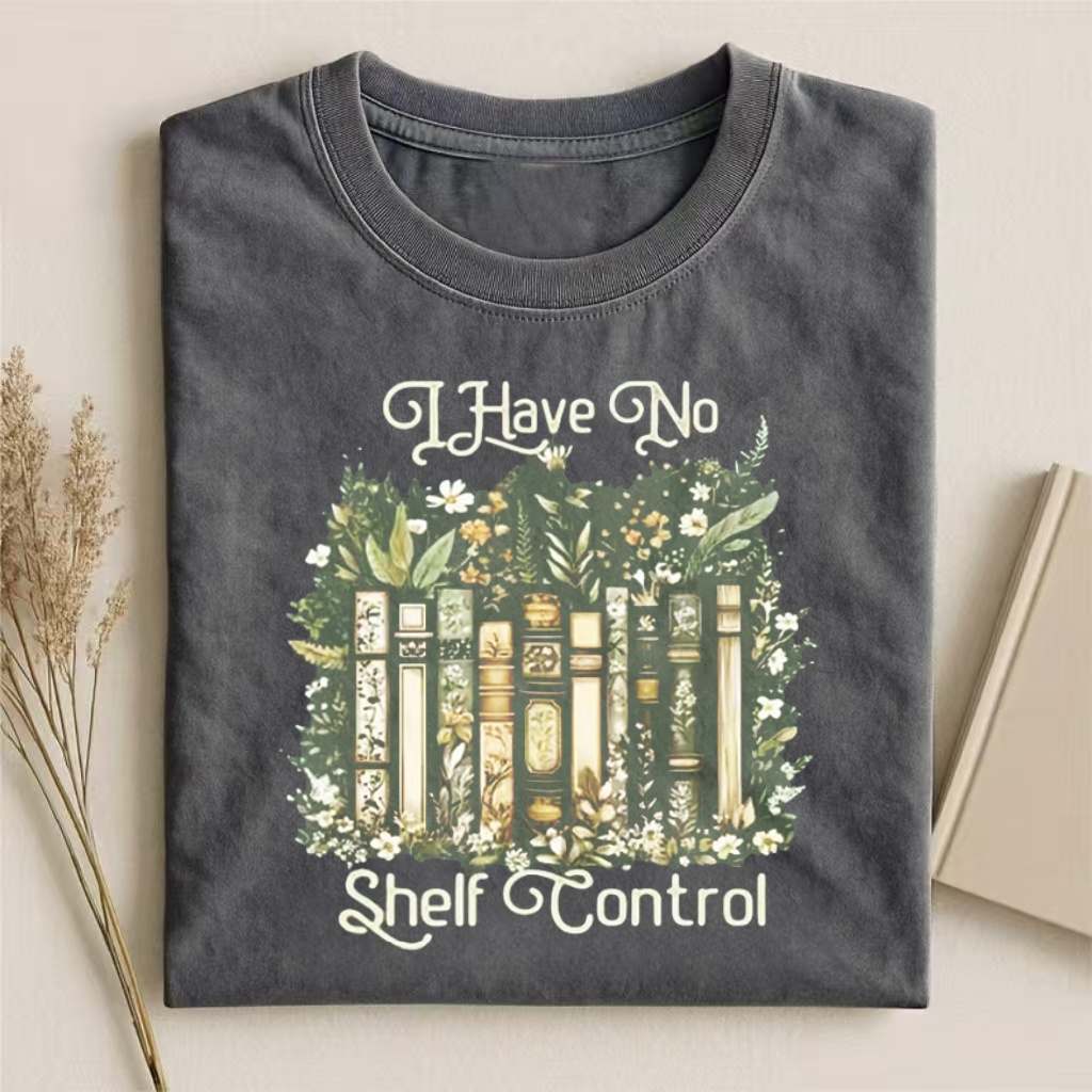 I Have No Shelf Control T-shirt