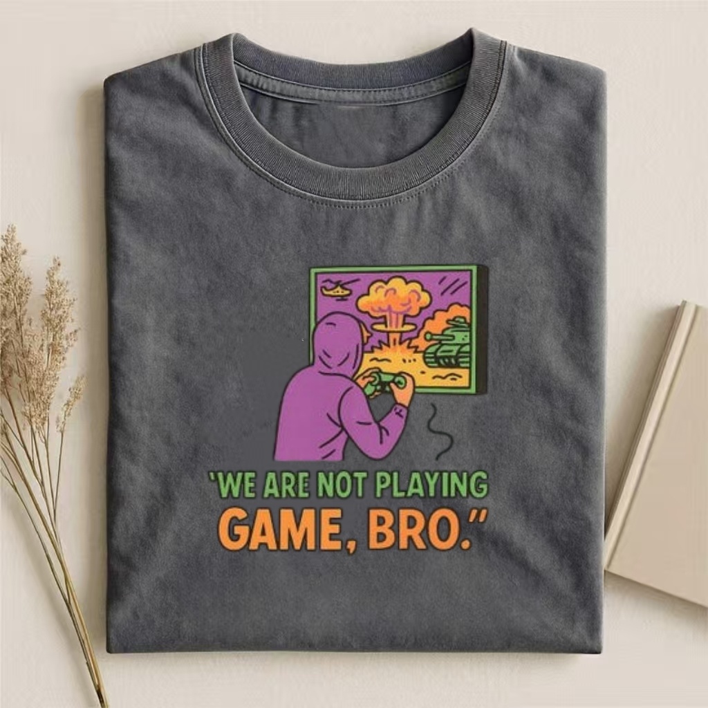 "We Are Not Playing Game, Bro" Gamer T-shirt
