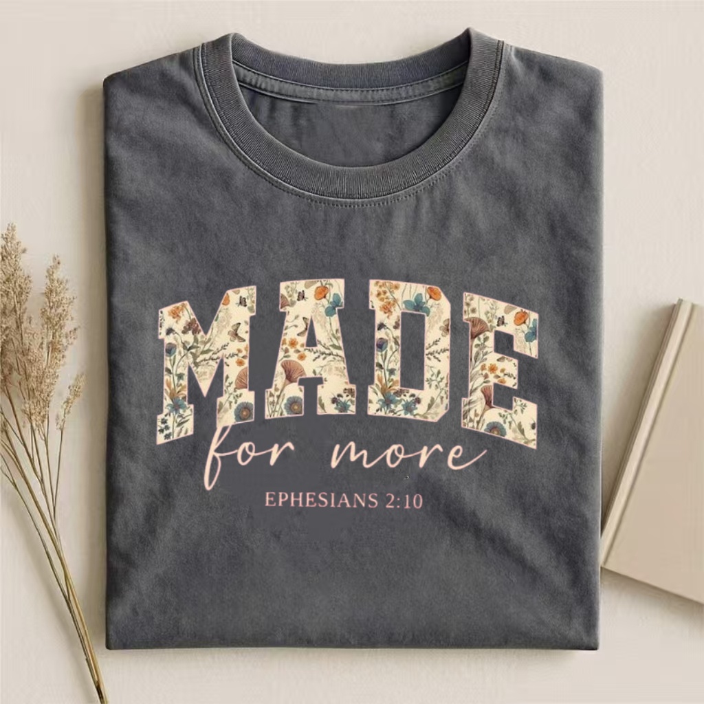 "Made For More" Ephesians 2:10 Floral T-Shirt