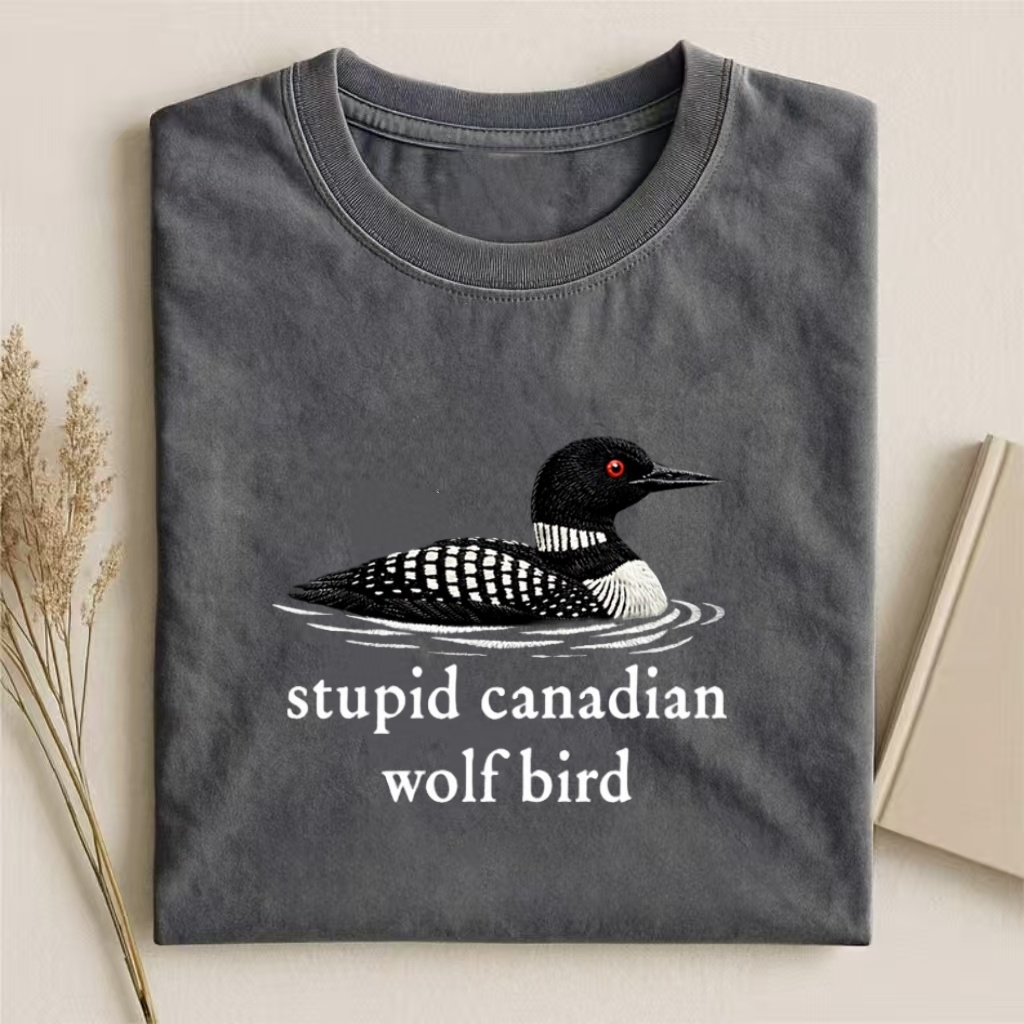 "Stupid Canadian Wolf Bird" Loon Graphic T-shirt