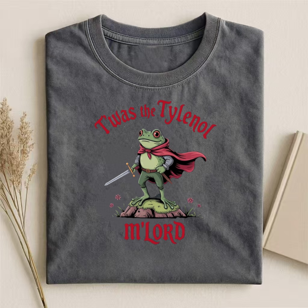 ’Twas the Tylenol M’Lord" Frog Knight Meme Graphic T-Shirt