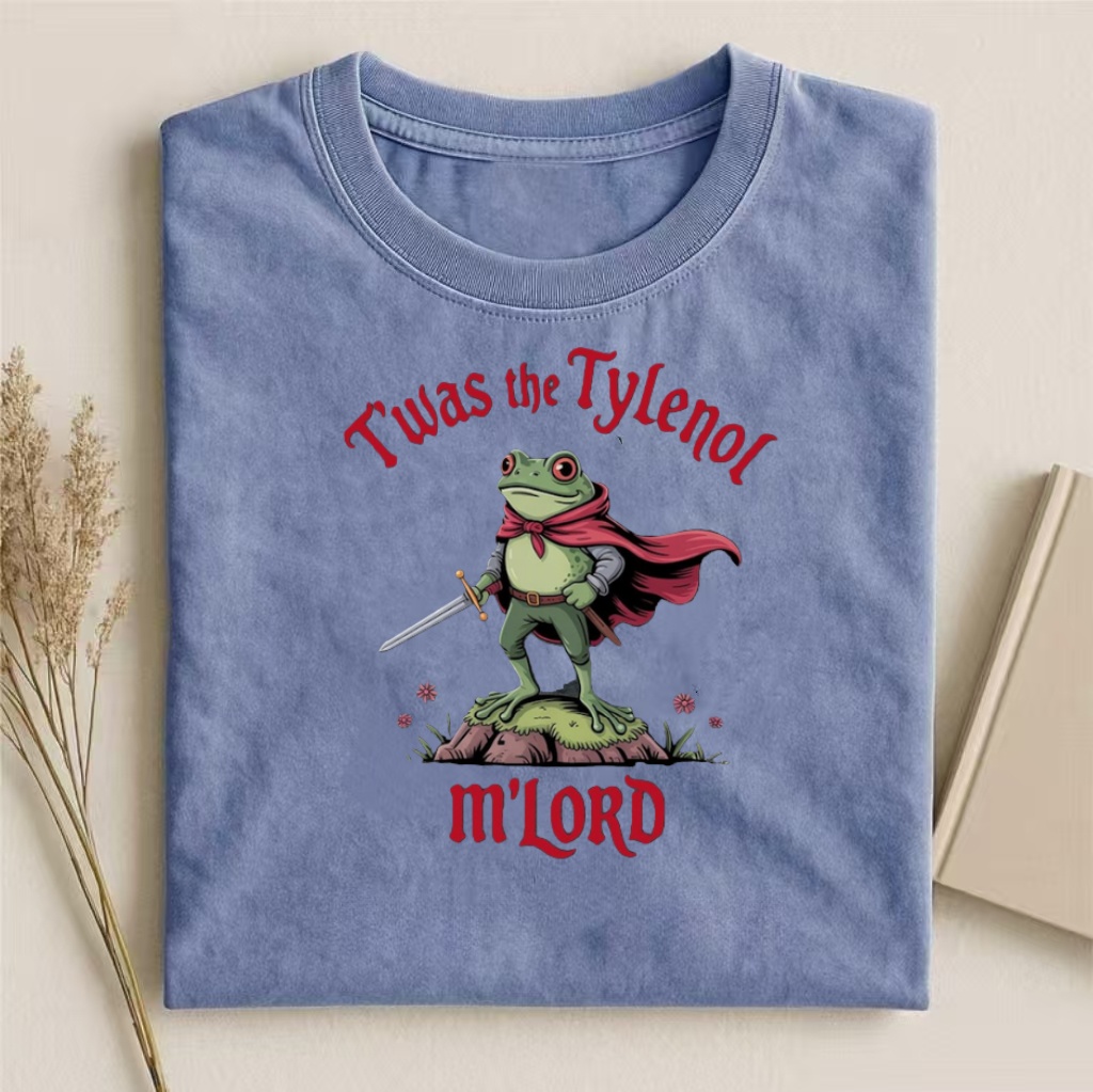 ’Twas the Tylenol M’Lord" Frog Knight Meme Graphic T-Shirt