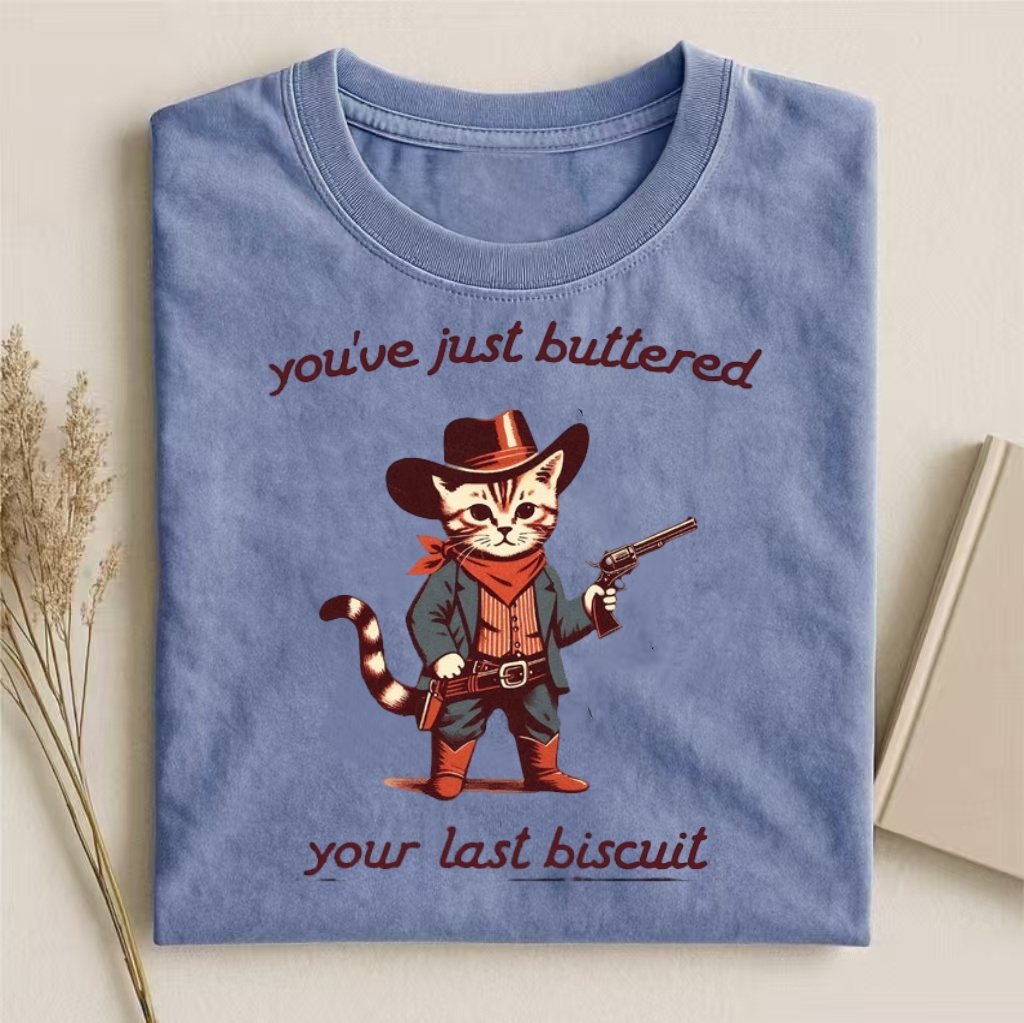 "You've Just Buttered Your Last Biscuit" Cowboy Cat T-shirt