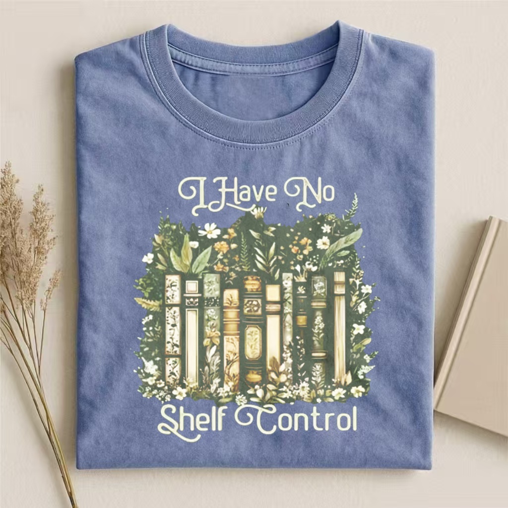 I Have No Shelf Control T-shirt