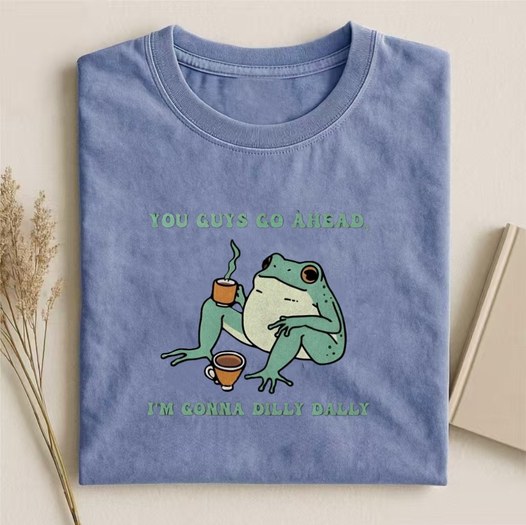 "You Guys Go Ahead" Dilly Dally Frog Humor T-shirt