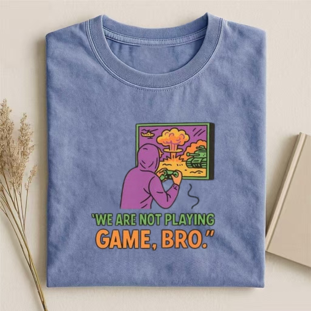 "We Are Not Playing Game, Bro" Gamer T-shirt
