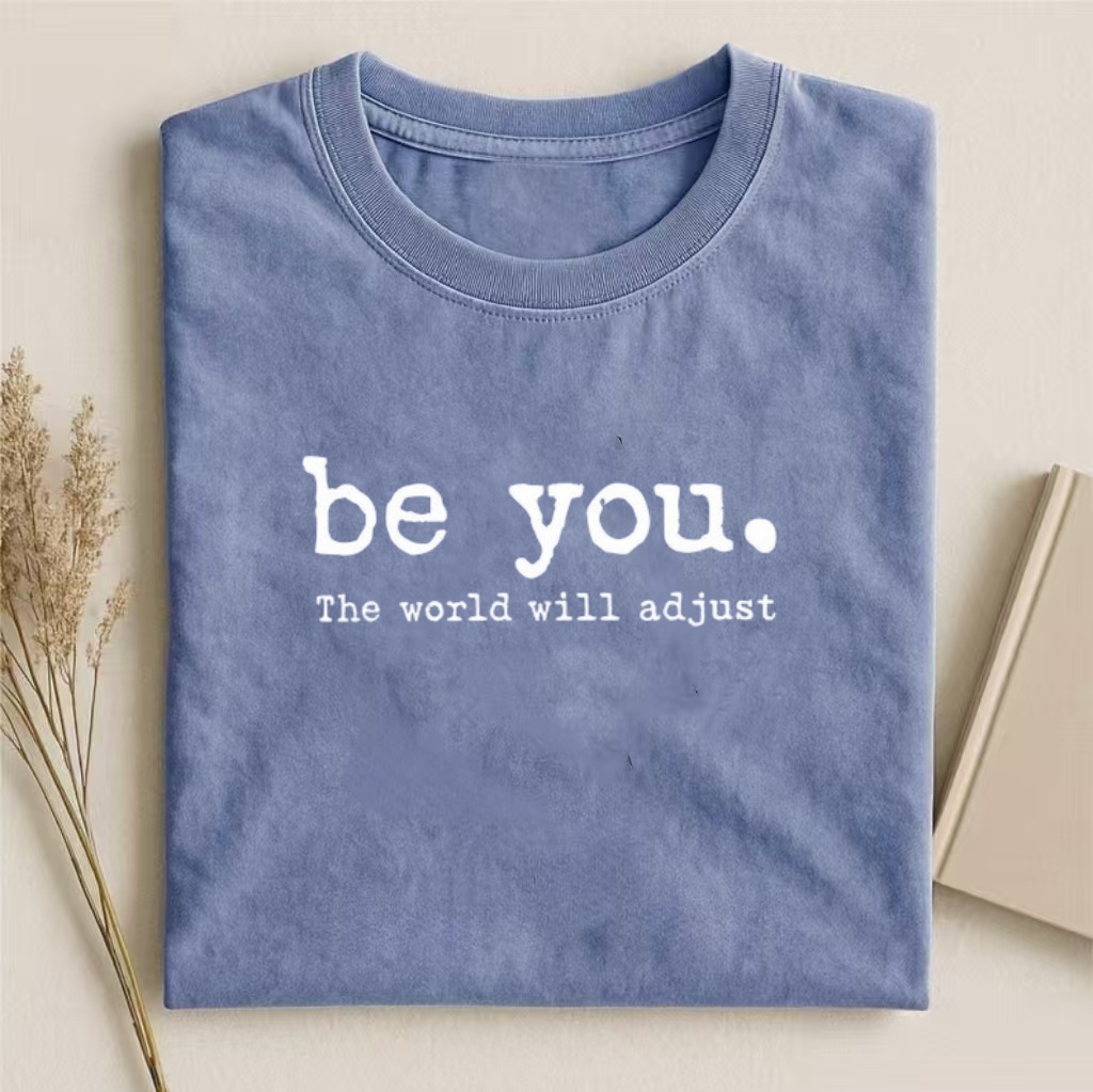 "Be You" Inspirational Quote T-shirt