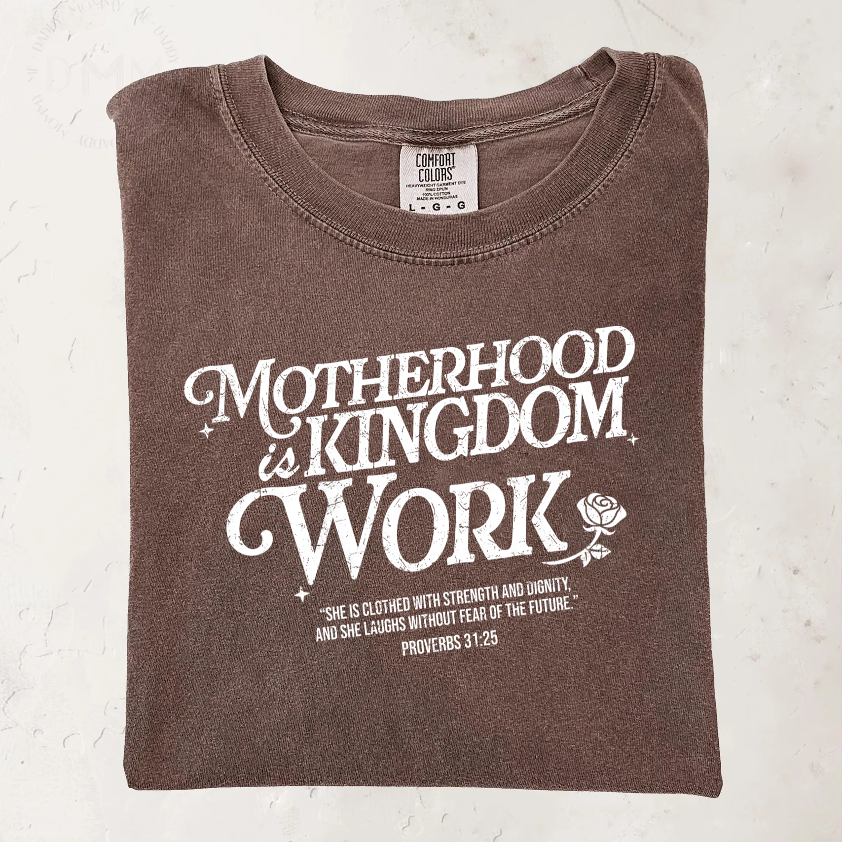 Comfort Colors Motherhood Kingdom Work T-Shirt