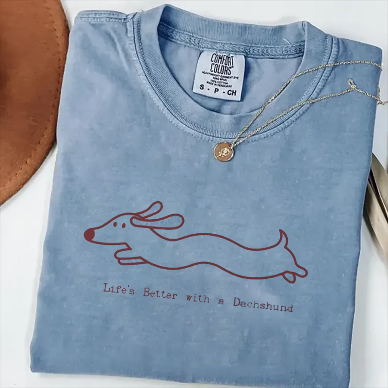 Life's Better with a Dachshund T-shirt