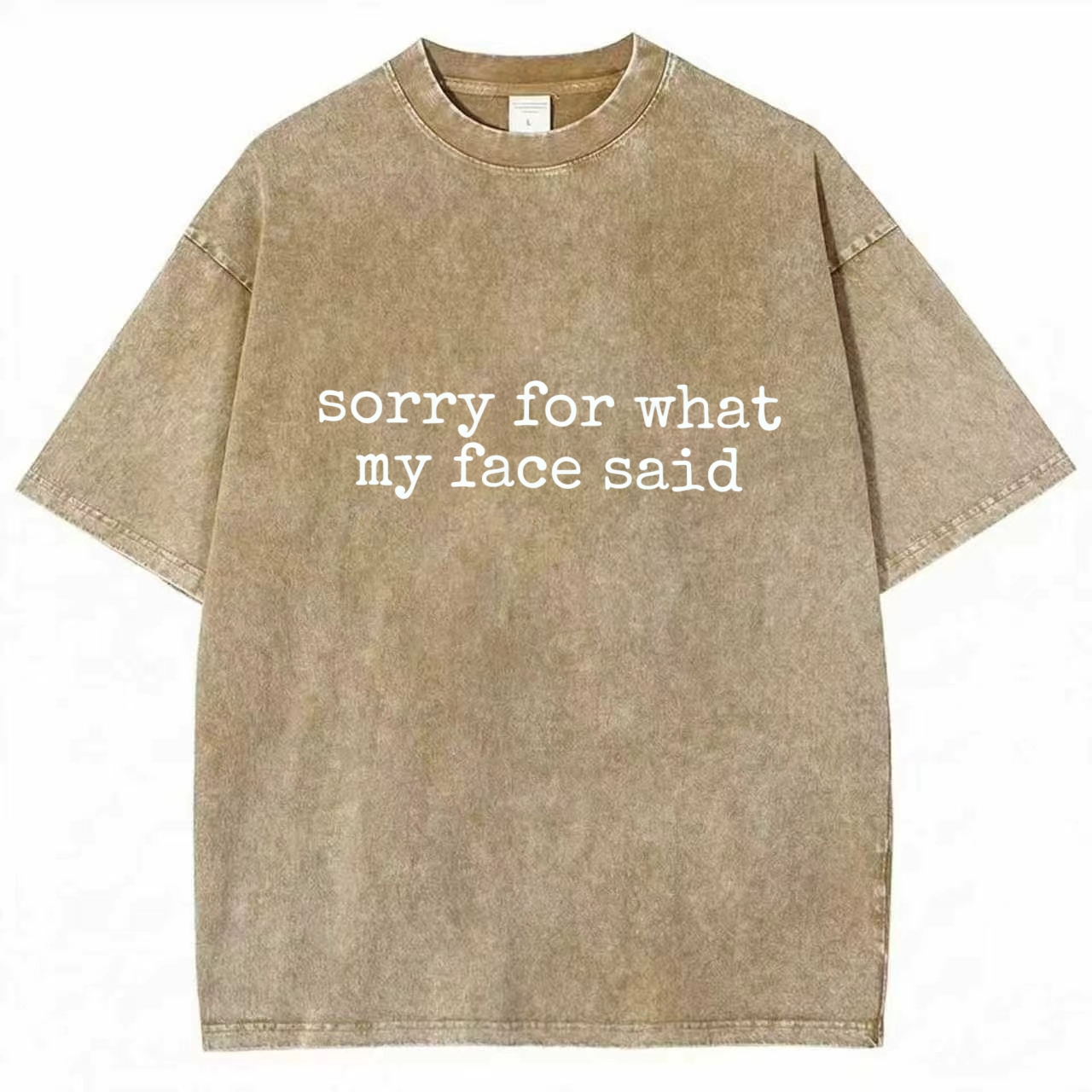 Sorry For What My Face Said T-Shirt