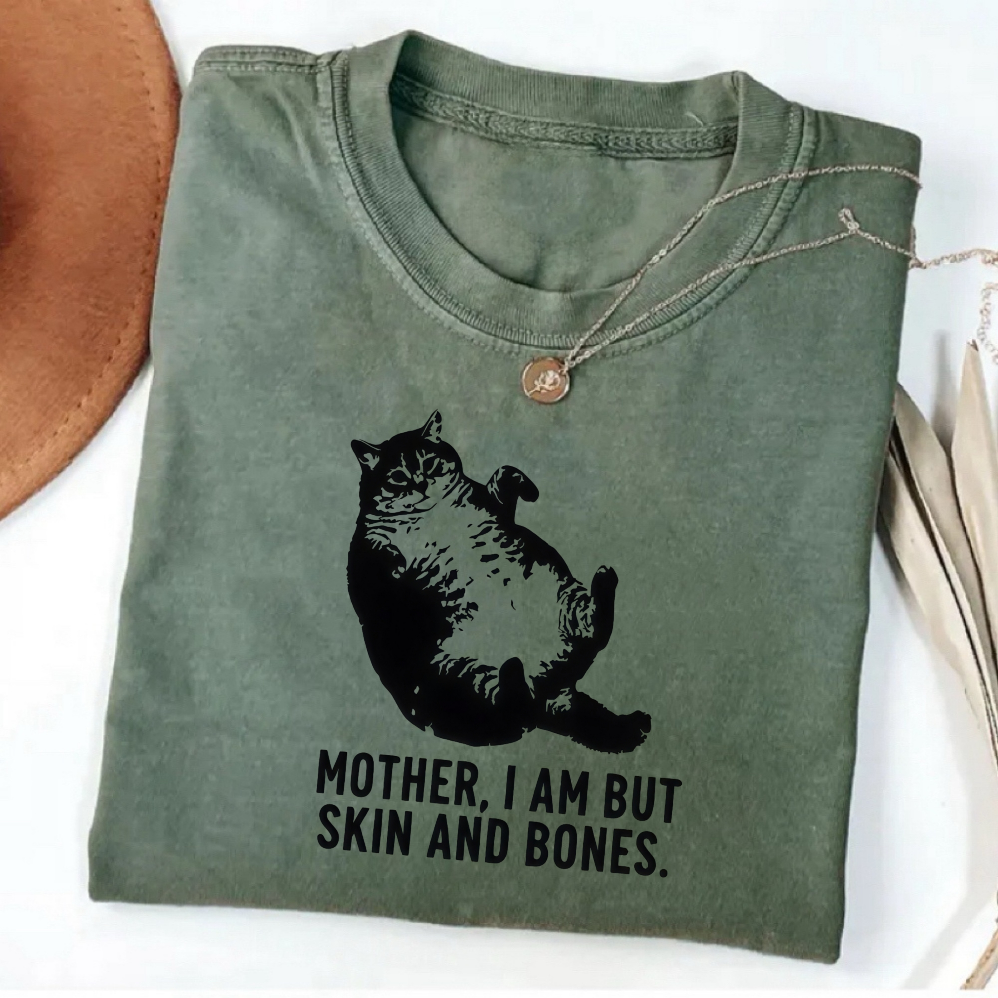 Mother I Am But Skin And Bones Cat T-Shirt