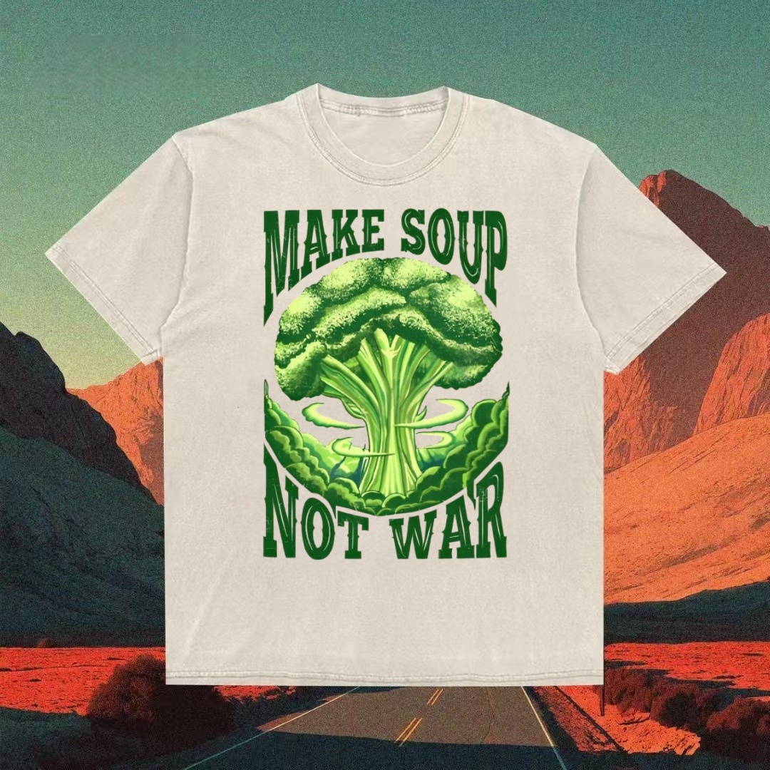 "Make Soup Not War" Broccoli T-shirt