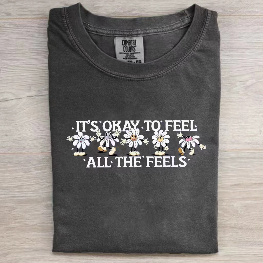 It's Okay To Feel All The Feels T-Shirt