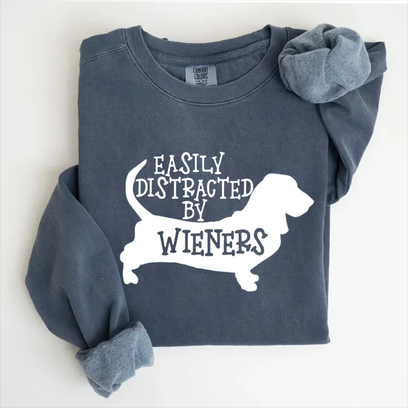 Easily Distracted By Wieners Sweatshirt