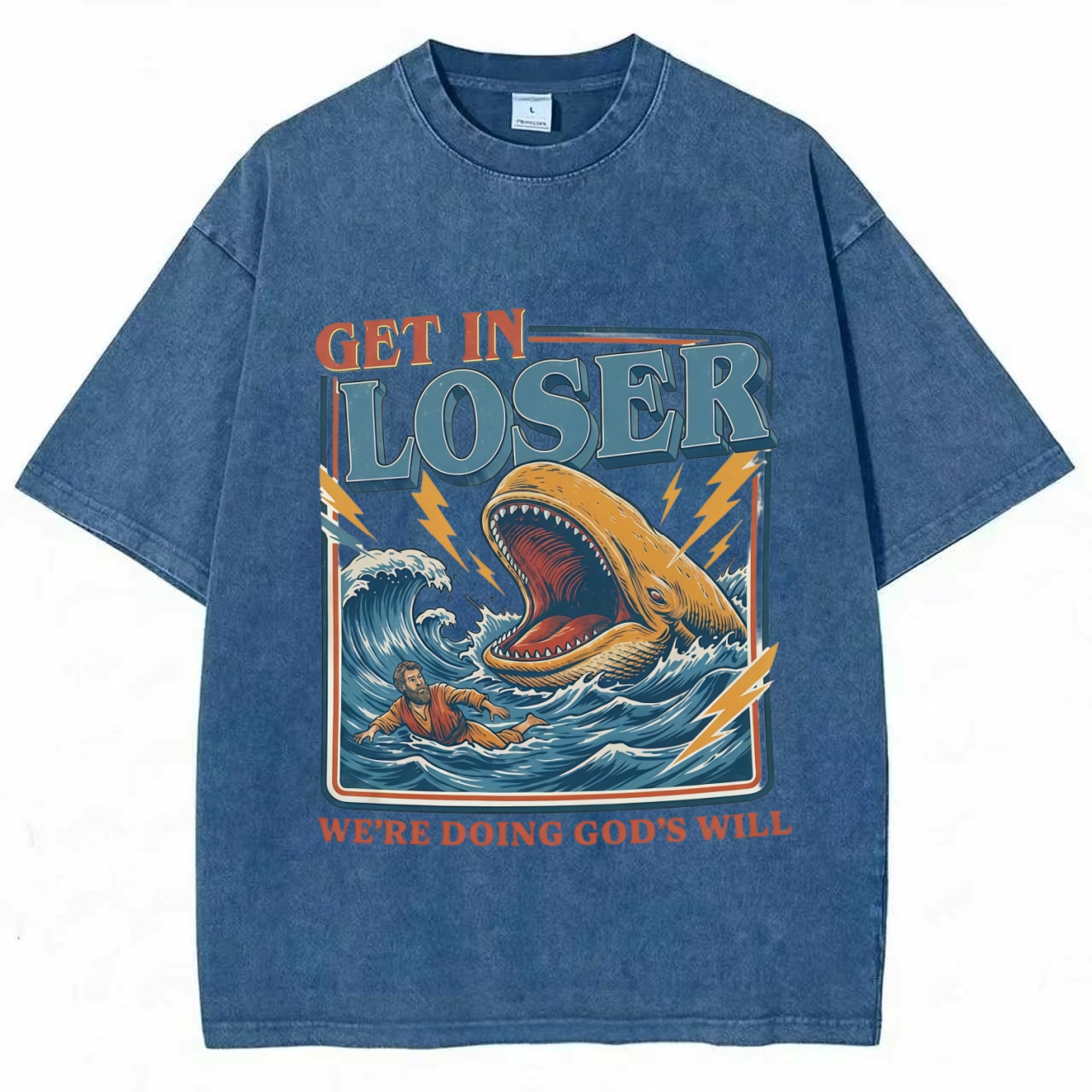 Get In Loser Were Doing Gods Will T-shirt