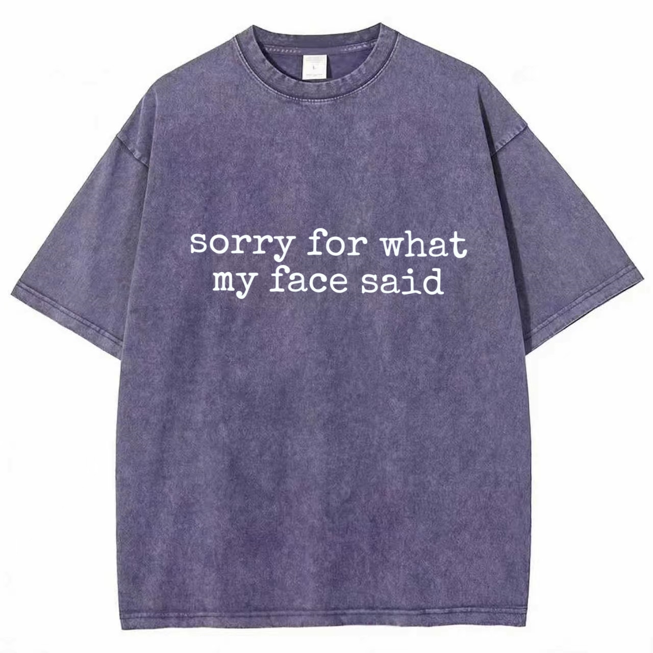 Sorry For What My Face Said T-Shirt